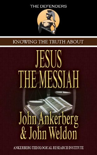 Knowing the Truth About Jesus the Messiah