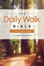The Daily Walk Bible NLT: 31 Days with Jesus
