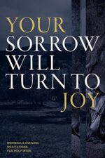 Your Sorrow Will Turn To Joy