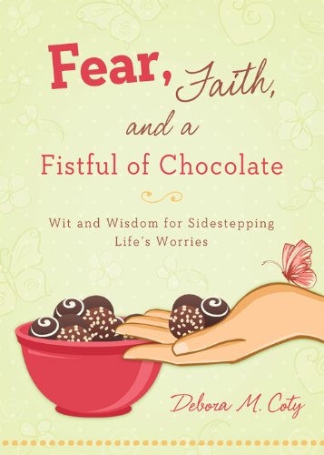 Fear, Faith, and a Fistful of Chocolate