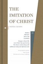 The Imitation of Christ (Read and Reflect with the Classics)