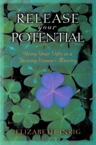 Release Your Potential: Using Your Gifts in a Thriving Womens Ministry