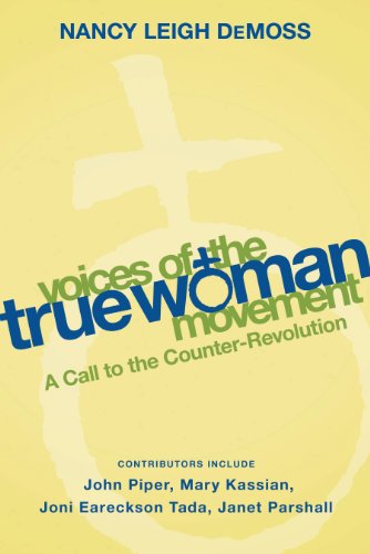 Voices of the True Woman Movement: A Call to the Counter-Revolution