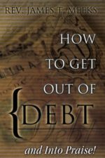 How to Get Out Of Debt… And Into Praise