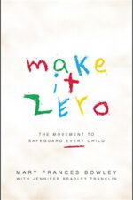 Make It Zero: The Movement to Safeguard Every Child