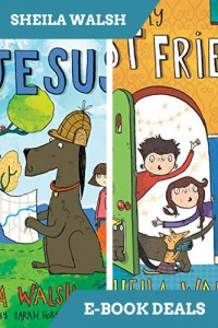 Two Sheila Walsh E-Books for Kids