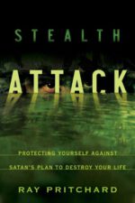 Stealth Attack: Protecting Yourself Against Satan’s Plan to Destroy Your Life