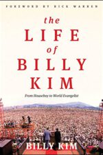 The Life of Billy Kim: From Houseboy to World Evangelist