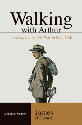 Walking With Arthur: Finding God On My Way to New York