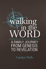 Walking in the Word: A Family Journey From Genesis to Revelation