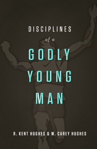 disciplines of a godly young man