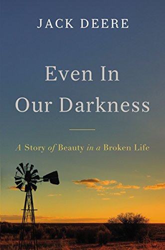 Even in Our Darkness: A Story of Beauty in a Broken Life