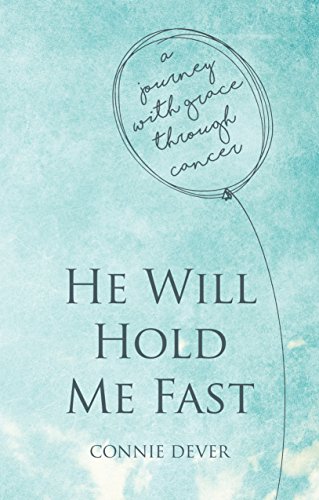 he will hold me fast