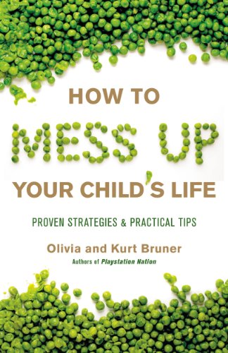 How to Mess Up Your Child's Life: Proven Strategies & Practical Tips