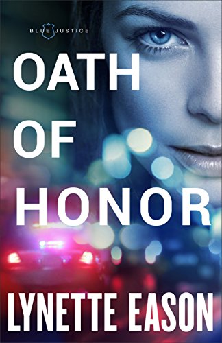 Oath of Honor (Blue Justice Book #1)