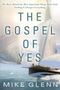 the gospel of yes