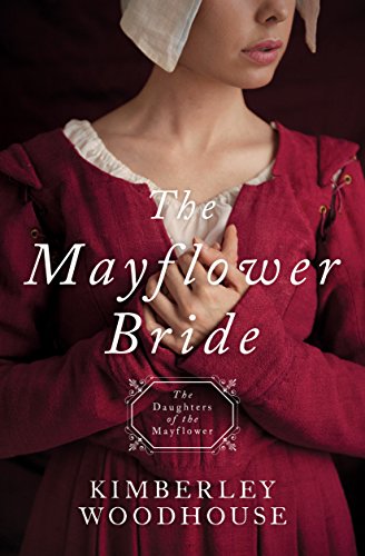The Mayflower Bride: Daughters of the Mayflower - Book 1