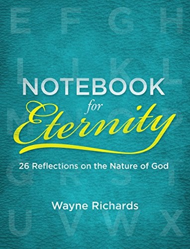 Notebook For Eternity: 26 Reflections on the Nature of God