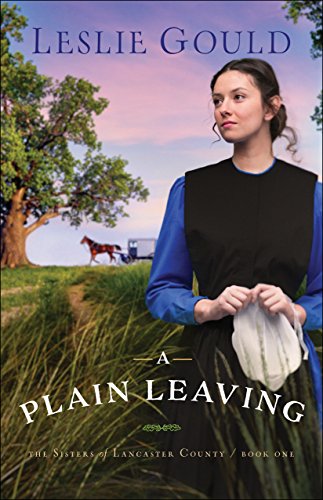 A Plain Leaving (The Sisters of Lancaster County Book #1)