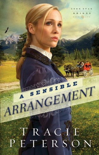 A Sensible Arrangement (Lone Star Brides Book #1)