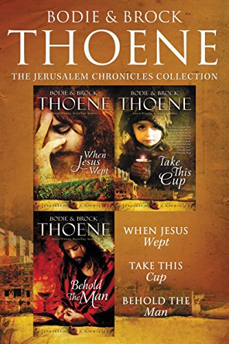 The Jerusalem Chronicles: When Jesus Wept, Take This Cup, Behold the Man