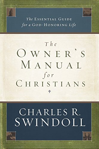 The Owner's Manual for Christians: The Essential Guide for a God-Honoring Life