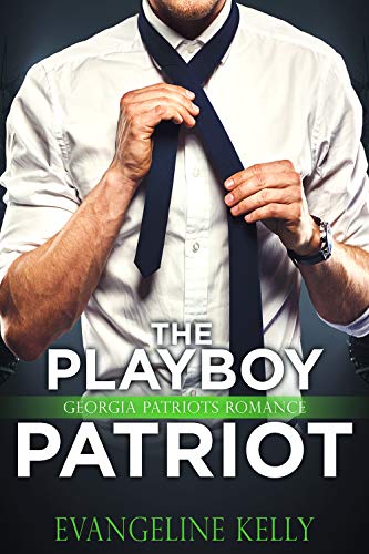 The Playboy Patriot (A Georgia Patriot Romance)