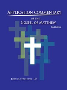 Application Commentary of the Gospel of Matthew (Final Edition)