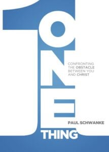 One Thing: Confronting the Obstacle Between You and Christ