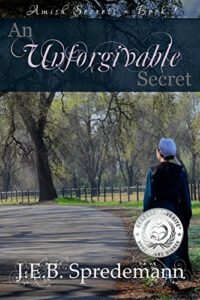 An Unforgivable Secret (Amish Secrets-Book 1)
