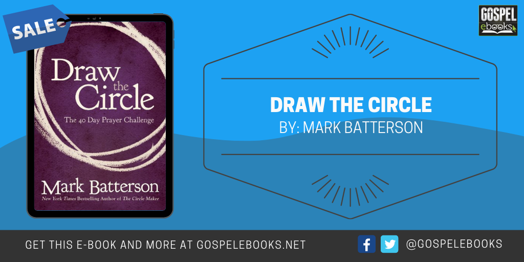 Draw the Circle: The 40 Day Prayer Challenge Gospel eBooks