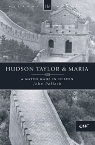 Hudson Taylor and Maria: A Match Made in Heaven