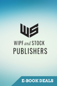Wipf and Stock E-Book Sale (Part 4 of 4)