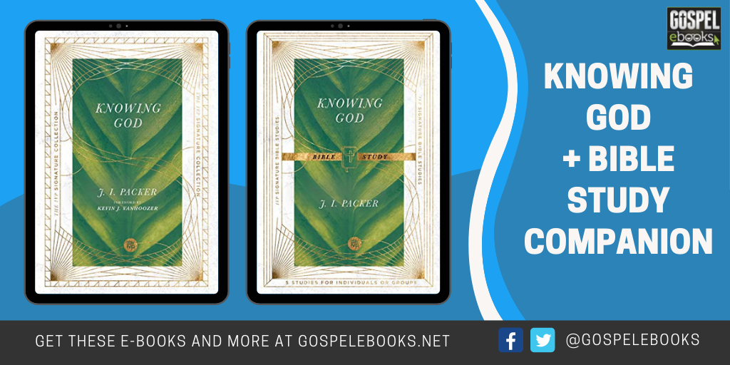 Knowing God (+ Bible Study Companion) | Gospel eBooks