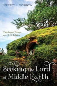 Seeking the Lord of Middle Earth: Theological Essays on J.R.R. Tolkien