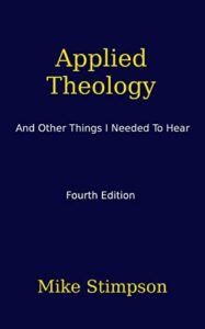 Applied Theology: And Other Things I Needed To Hear