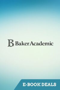 Baker Academic Sale - Over 70% off: Aug 21/25