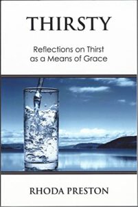 Thirsty: Reflections on Thirst as a Means of Grace