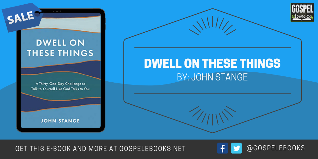 Dwell on These Things A ThirtyOneDay Challenge to Talk to Yourself