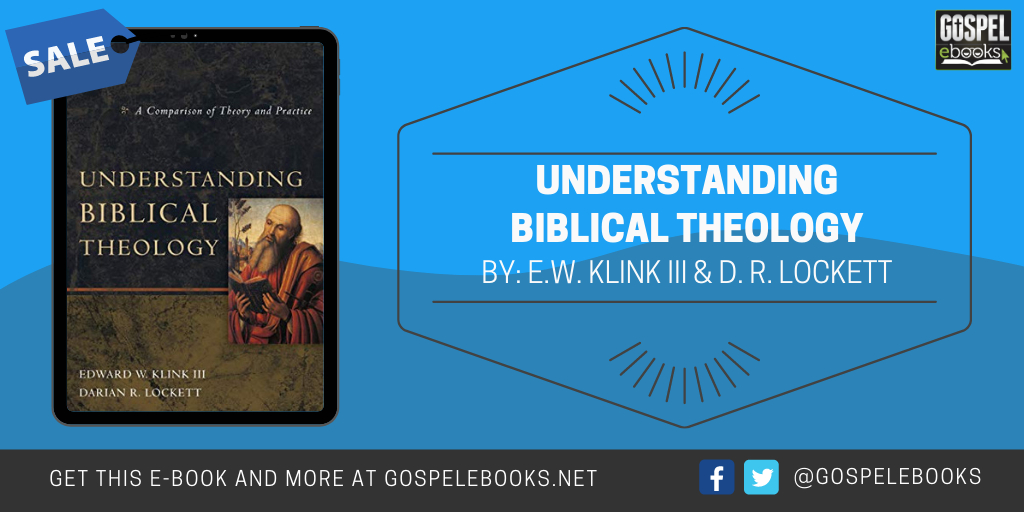 Understanding Biblical Theology: A Comparison Of Theory And Practice ...