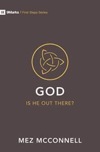 God – Is He Out there? (First Steps)