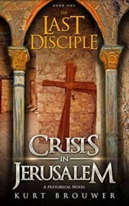 The Last Disciple: Crisis in Jerusalem