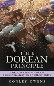 The Dorean Principle: A Biblical Response to the Commercialization of Christianity