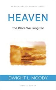 Heaven: The Place We Long For