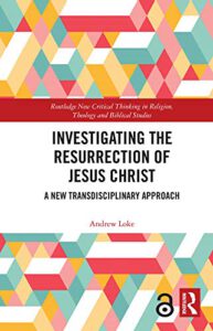 Investigating the Resurrection of Jesus Christ