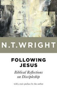 Following Jesus: Biblical Reflections on Discipleship