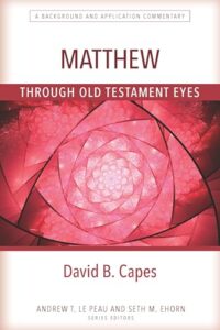 Matthew Through Old Testament Eyes