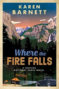 Where the Fire Falls: A Vintage National Parks Novel