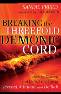 Breaking the Threefold Demonic Cord