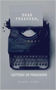 Dear Preacher, Letters On Preaching